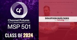 ranked worlds top managed service providers 2024 channel futures msp 501